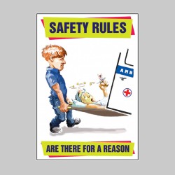Safety Rules Are there for a Reason - Poster - TESTTTTT!!!!! Safety Rules Are there for a Reason - Poster - TESTTTTT!!!!!