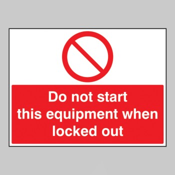Do Not Start this Equipment When Locked Out - TESTTTTT!!!!! Do Not Start this Equipment When Locked Out - TESTTTTT!!!!!
