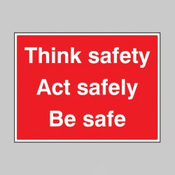 Think Safe - Act Safely - Be Safe - TESTTTTT!!!!! Think Safe - Act Safely - Be Safe - TESTTTTT!!!!!