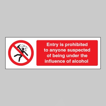 Entry is Prohibited to anyone Suspected of Being Under the Influence of Alcohol - TESTTTTT!!!!! 