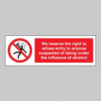 We Reserve the Right to Refuse Entry - Influence of Alcohol - TESTTTTT!!!!! We Reserve the Right to Refuse Entry - Influence of Alcohol - TESTTTTT!!!!!