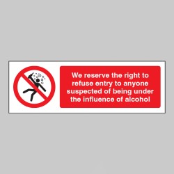 We Reserve the Right to Refuse Entry - Influence of Alcohol - TESTTTTT!!!!! We Reserve the Right to Refuse Entry - Influence of Alcohol - TESTTTTT!!!!!
