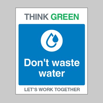 Think Green - Don't Waste Water - TESTTTTT!!!!! 