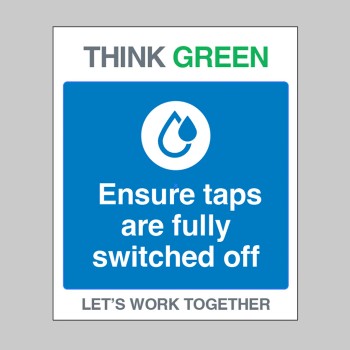 Think Green - Ensure Taps are Off - TESTTTTT!!!!! 