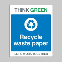 Think Green - Recycle Waste Paper - TESTTTTT!!!!! Think Green - Recycle Waste Paper - TESTTTTT!!!!!