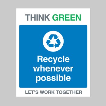 Think Green - Recycle Whenever Possible - TESTTTTT!!!!! 
