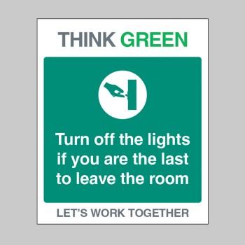Think Green - Turn Off Lights if Last to Leave - TESTTTTT!!!!! Think Green - Turn Off Lights if Last to Leave - TESTTTTT!!!!!