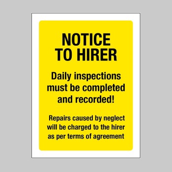 Notice to Hirer - Daily Inspections must be Completed - TESTTTTT!!!!! Notice to Hirer - Daily Inspections must be Completed - TESTTTTT!!!!!