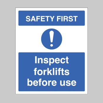 Safety First - Inspect Forklifts before use - TESTTTTT!!!!! Safety First - Inspect Forklifts before use - TESTTTTT!!!!!
