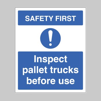 Safety First - Inspect Pallet Trucks before use - TESTTTTT!!!!! Safety First - Inspect Pallet Trucks before use - TESTTTTT!!!!!
