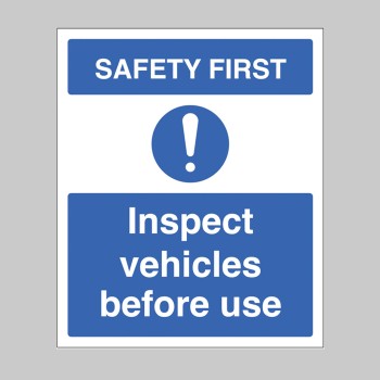 Safety First - Inspect Vehicles before use - TESTTTTT!!!!! Safety First - Inspect Vehicles before use - TESTTTTT!!!!!