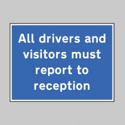 All Drivers and Visitors Must Report to Reception - TESTTTTT!!!!! All Drivers and Visitors Must Report to Reception - TESTTTTT!!!!!