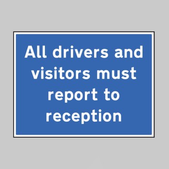 All Drivers and Visitors Must Report to Reception - TESTTTTT!!!!! 