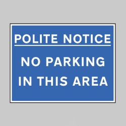 Polite Notice No Parking in this Area - TESTTTTT!!!!! Polite Notice No Parking in this Area - TESTTTTT!!!!!
